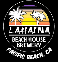 LAHAINA BEACH HOUSE BREWERY PACIFIC BEACH, CA