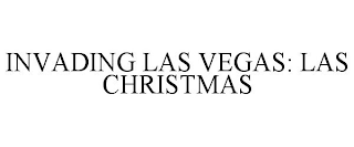 INVADING LAS VEGAS: LAS CHRISTMAS