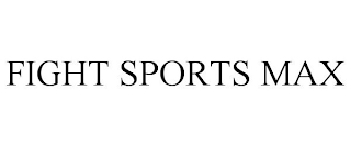 FIGHT SPORTS MAX