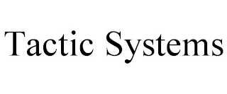 TACTIC SYSTEMS