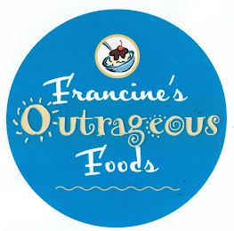 FRANCINE'S OUTRAGEOUS FOODS