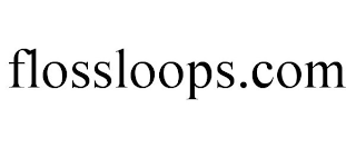 FLOSSLOOPS.COM