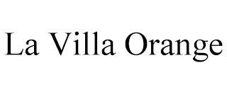 LA VILLA ORANGE