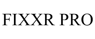 FIXXR PRO