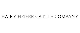 HAIRY HEIFER CATTLE COMPANY