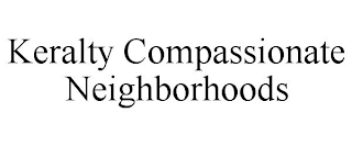 KERALTY COMPASSIONATE NEIGHBORHOODS