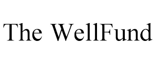 THE WELLFUND