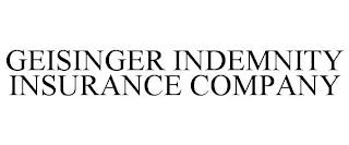 GEISINGER INDEMNITY INSURANCE COMPANY