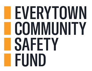 EVERYTOWN COMMUNITY SAFETY FUND