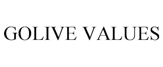 GOLIVE VALUES