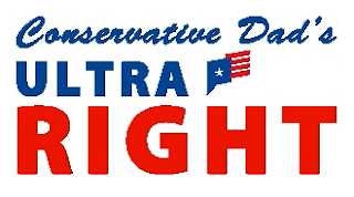 CONSERVATIVE DAD'S ULTRA RIGHT