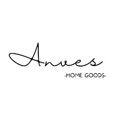 ANVES -HOME GOODS-