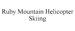 RUBY MOUNTAIN HELICOPTER SKIING