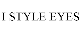 I STYLE EYES