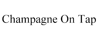 CHAMPAGNE ON TAP
