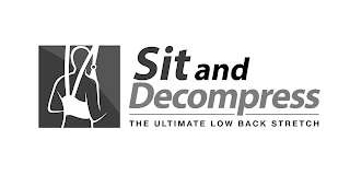 SIT AND DECOMPRESS THE ULTIMATE LOW BACK STRETCH