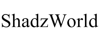 SHADZWORLD