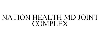 NATION HEALTH MD JOINT COMPLEX