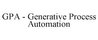 GPA - GENERATIVE PROCESS AUTOMATION