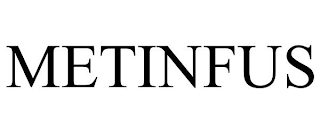 METINFUS