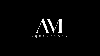 AM AQUAMELODY