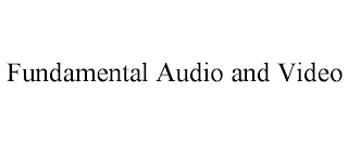 FUNDAMENTAL AUDIO AND VIDEO