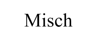 MISCH