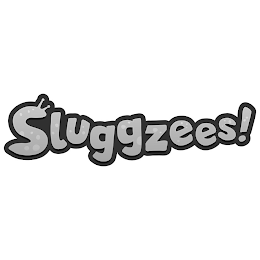 SLUGGZEES!