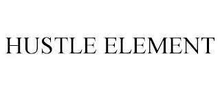 HUSTLE ELEMENT