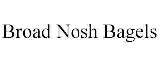 BROAD NOSH BAGELS