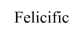 FELICIFIC