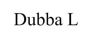 DUBBA L