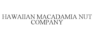 HAWAIIAN MACADAMIA NUT COMPANY