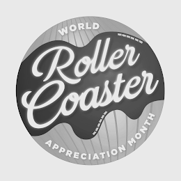 WORLD ROLLER COASTER APPRECIATION MONTH