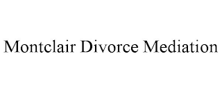 MONTCLAIR DIVORCE MEDIATION