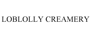 LOBLOLLY CREAMERY