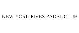 NEW YORK FIVES PADEL CLUB