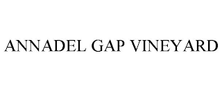 ANNADEL GAP VINEYARD