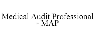 MEDICAL AUDIT PROFESSIONAL - MAP