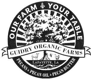 OUR FARM YOUR TABLE PECANS PECAN OIL PECAN BUTTER LAFAYETTE, LA GUIDRY ORGANIC FARMS