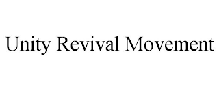 UNITY REVIVAL MOVEMENT