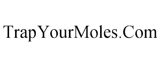 TRAPYOURMOLES.COM