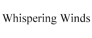 WHISPERING WINDS