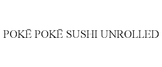 POKE POKE SUSHI UNROLLED