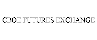 CBOE FUTURES EXCHANGE