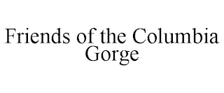 FRIENDS OF THE COLUMBIA GORGE