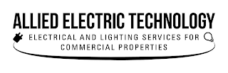 ALLIED ELECTRIC TECHNOLOGY ELECTRICAL AND LIGHTING SERVICES FOR COMMERCIAL PROPERTIES