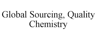 GLOBAL SOURCING, QUALITY CHEMISTRY