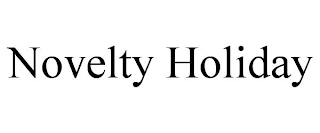NOVELTY HOLIDAY