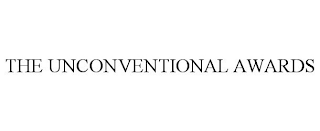 THE UNCONVENTIONAL AWARDS